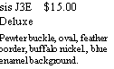 Text Box: sis J3E    $15.00DeluxePewter buckle, oval, feather border, buffalo nickel., blue enamel background.