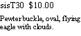 Text Box: sisT30  $10.00Pewter buckle, oval, flying eagle with clouds.    