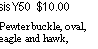 Text Box: sisY50  $10.00Pewter buckle, oval, eagle and hawk,    